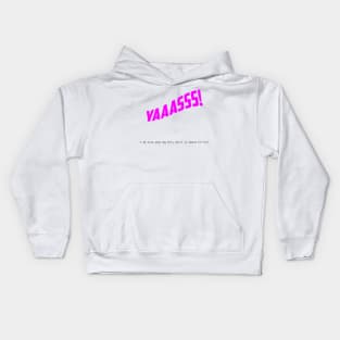 Yaaasss! Kids Hoodie